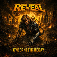 Reveal - Cybernetic Decay